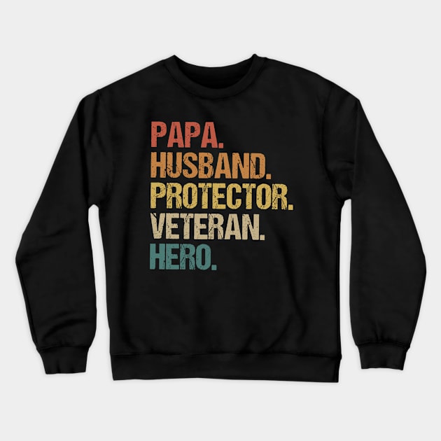 Papa Husband  Protector Veteran Hero Crewneck Sweatshirt by NiceTeeBroo